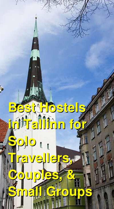Best Hostels in Tallinn for Solo Travellers, Couples, & Small Groups | Budget Your Trip