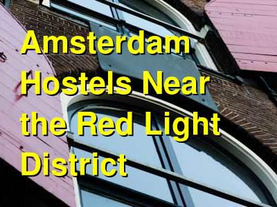 Amsterdam Hostels Red Light | Budget Your