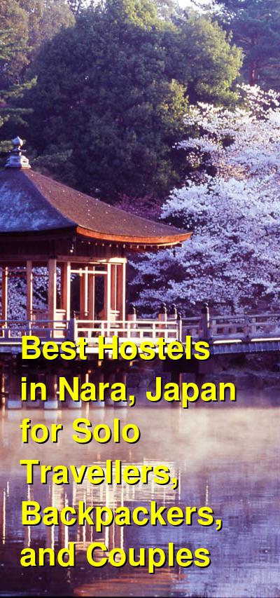Best Hostels in Nara, Japan for Solo Travellers, Backpackers, and Couples | Budget Your Trip