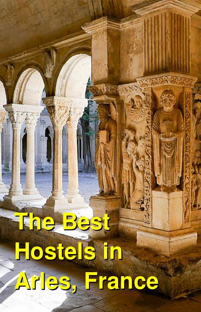 The Best Hostels in Arles, France | Budget Your Trip