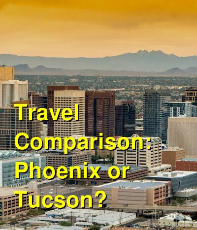 phoenix vs tucson travel