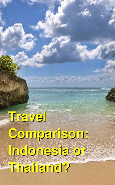 Thailand vs. Indonesia Travel Comparison